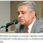 A competência para julgar crimes cometidos pela internet envolvendo a pornografia infantil