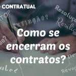 Resolução, Resilição, Rescisão, Denúncia, Distrato...