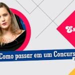 Nove precisos passos para quem quer ser aprovado em concurso público