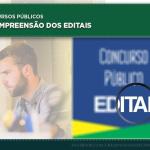 Concursos e seleções públicas: a importância de analisar e entender os editais