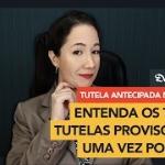Tutela antecipada no novo CPC: entenda os tipos de tutelas provisórias de uma vez por todas!