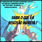 Rescisão indireta: quando o trabalhador