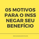 5 motivos para o INSS negar seu benefício