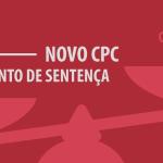 Novo CPC - Mudanças no cumprimento de sentença - Parte 7