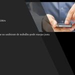 O uso indevido de celular no ambiente de trabalho pode ensejar justa causa?