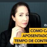 Como calcular aposentadoria por tempo de contribuição em 7 passos