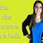 7 dicas para trilhar o caminho certo na Advocacia de Família
