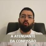 Confessou na fase policial, mas se retratou em juízo. Aplica-se a atenuante da confissão?