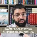 A ação penal privada subsidiária da pública