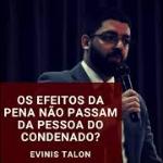 Os efeitos da pena não passam da pessoa do condenado?