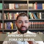 Aprenda Direito fora do Brasil
