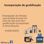 Garantida a empregado da Infraero incorporação de gratificação de função exercida por mais de dez anos