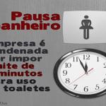 Restrição ao Uso do Banheiro - Ainda?