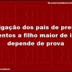 Filho maior de idade deve comprovar a necessidade do benefício