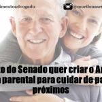 Projeto do Senado quer criar o Auxílio-doença parental para cuidar de parentes próximos