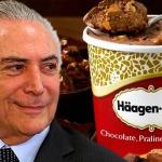 Haagen-Danz, Temer e o país do agronegócio