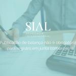 Publicação de balanço não é obrigatória para registro em junta comercial