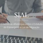 Entenda as diferenças entre o Estatuto do Estrangeiro e Lei de Migração