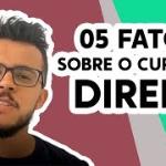 05 Fatos Sobre o Curso de Direito