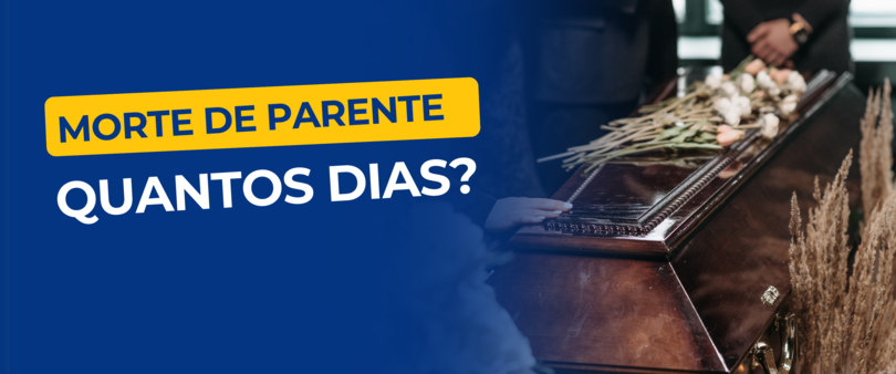 Quantos dias de faltas tenho direito se um parente morrer? | Jusbrasil