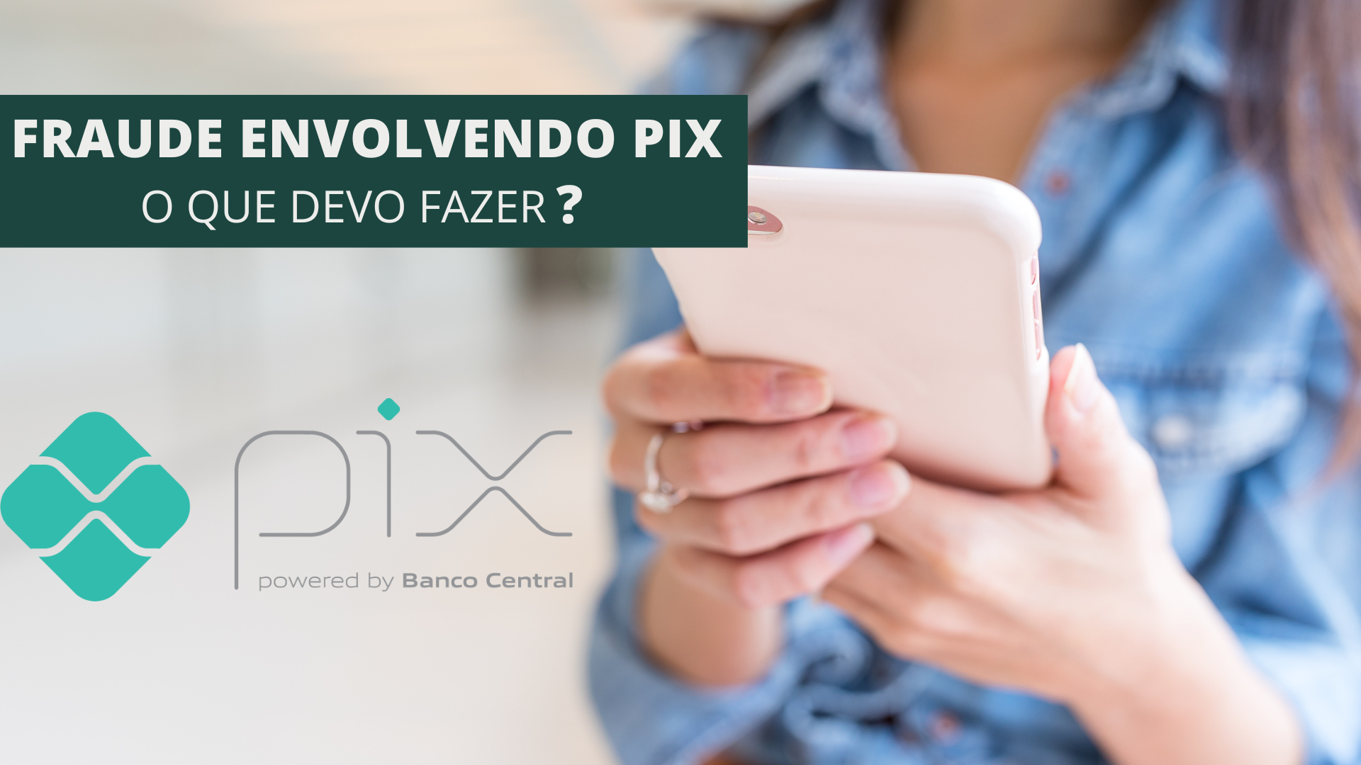Fui vítima de um golpe envolvendo PIX: o que devo fazer? | Jusbrasil