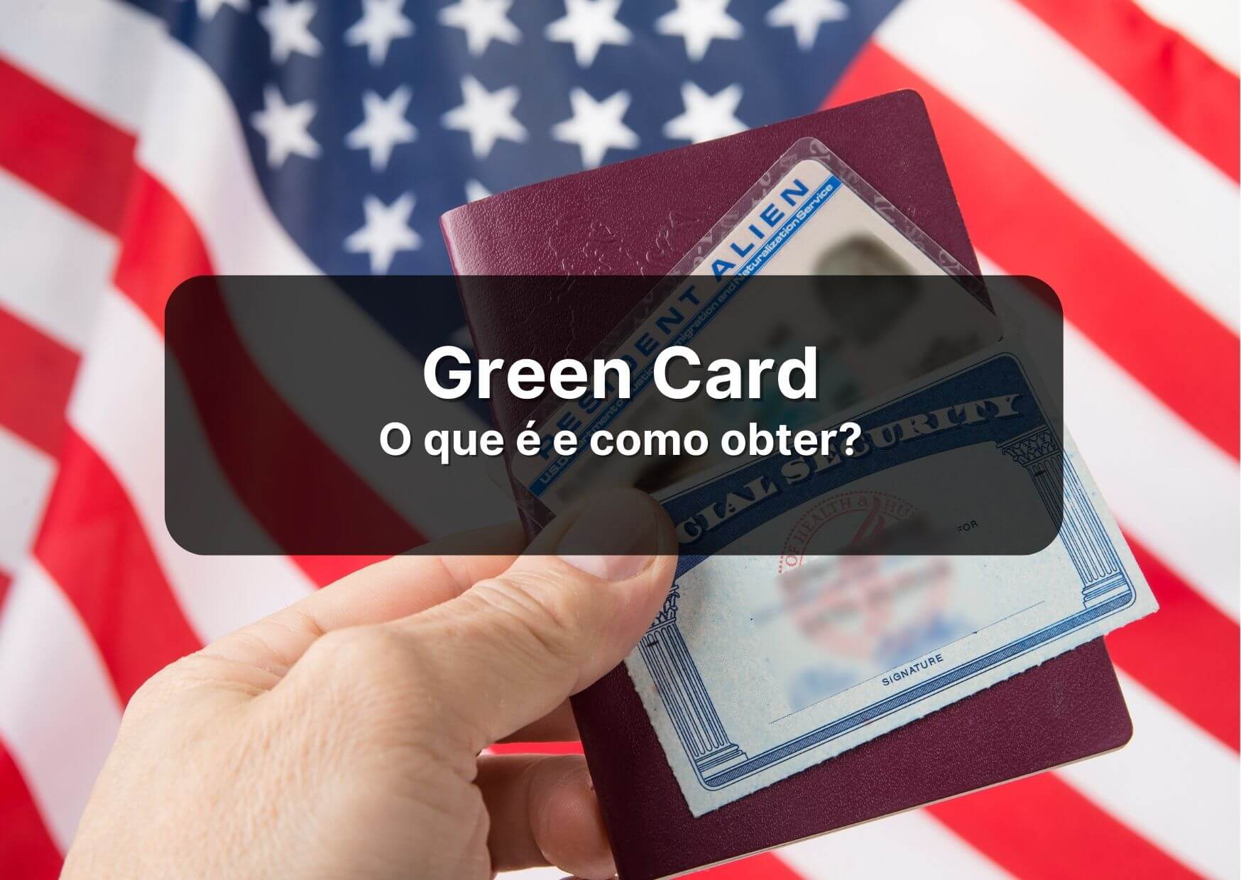 Green Card: o que é e como obter? | Jusbrasil