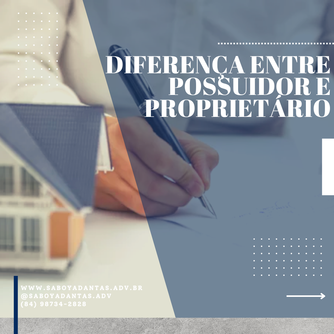 Qual a diferença entre possuidor e proprietário? | Jusbrasil