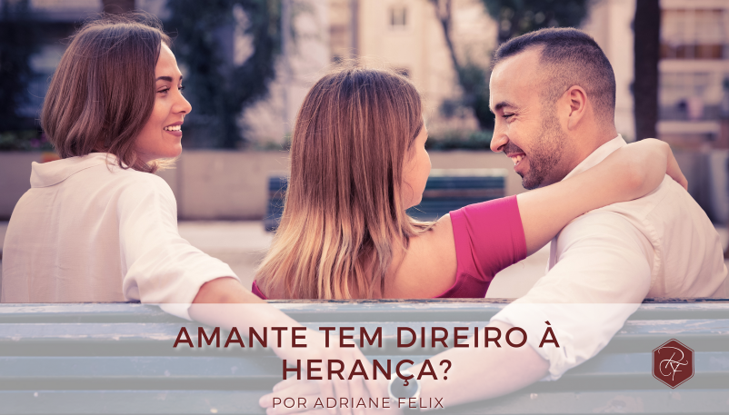 Amante tem direito à herança? | Jusbrasil