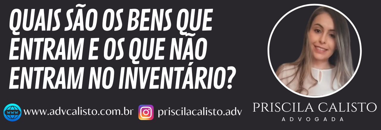 Quais são os bens que entram e os que não entram no inventário? | Jusbrasil