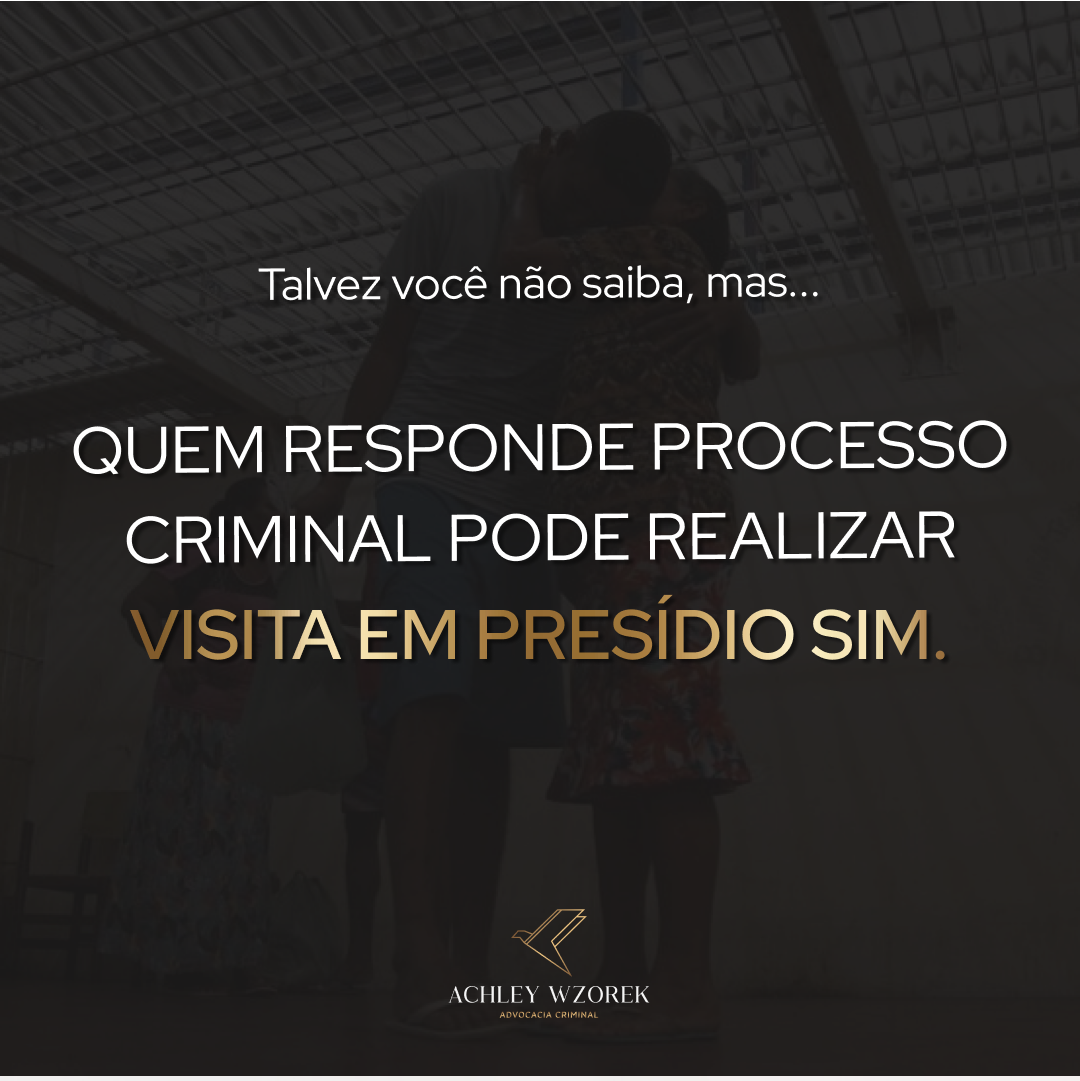 Quem responde processo criminal pode realizar visita em presídio sim ...