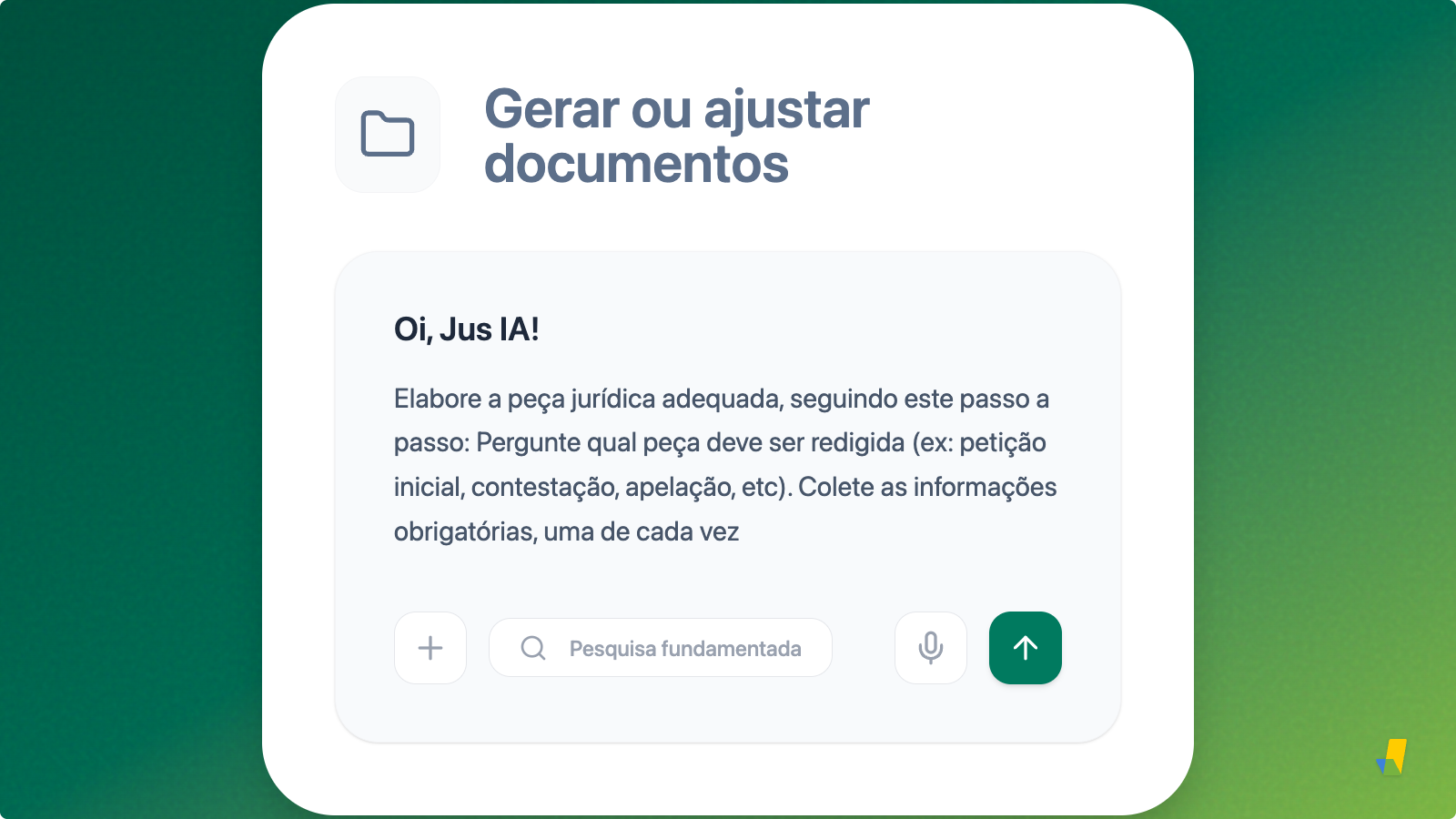 Imagem em degradê verde com caixa de comandos do Jus IA no meio com o prompt para elaborar a peça jurídica.