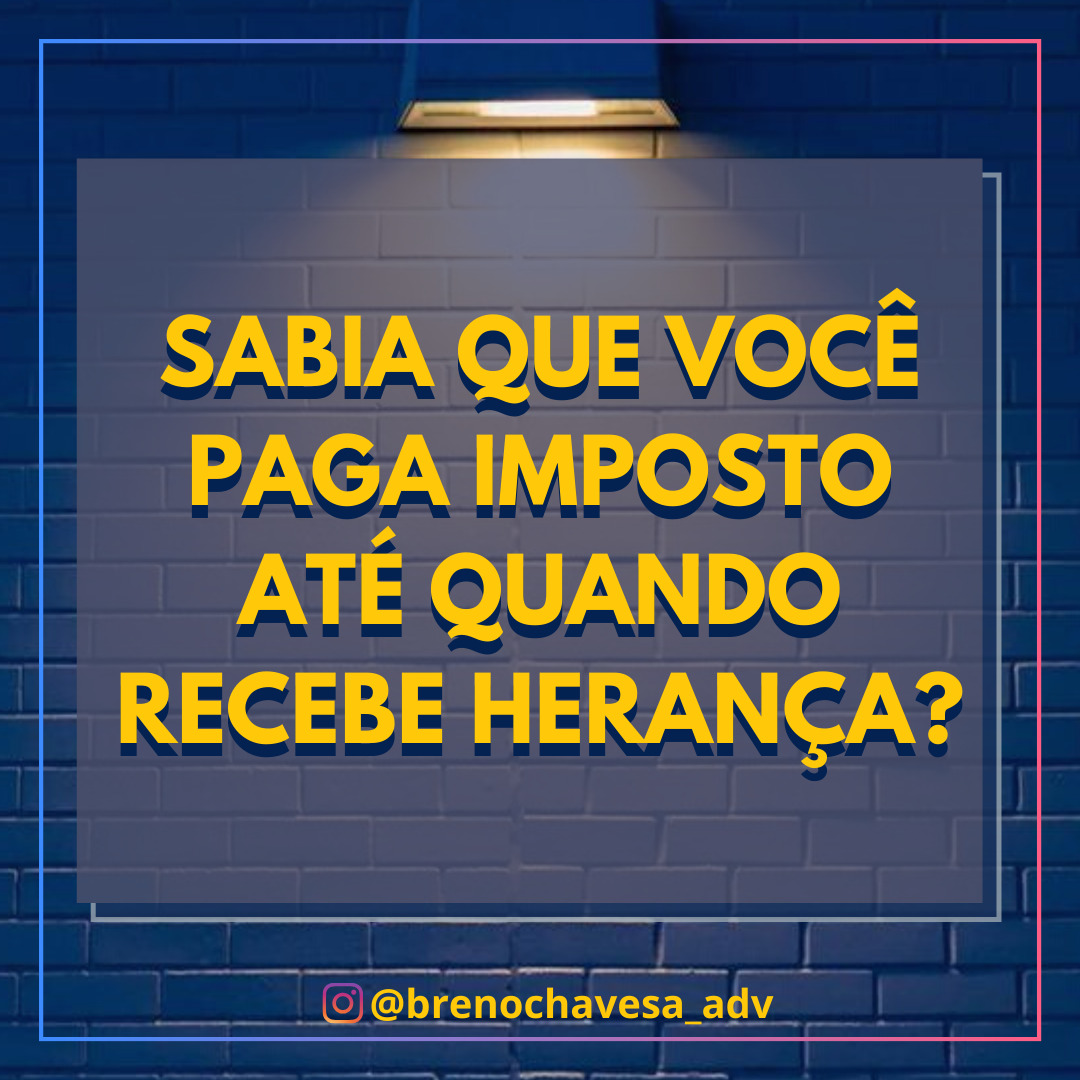 Sabia que você paga imposto até