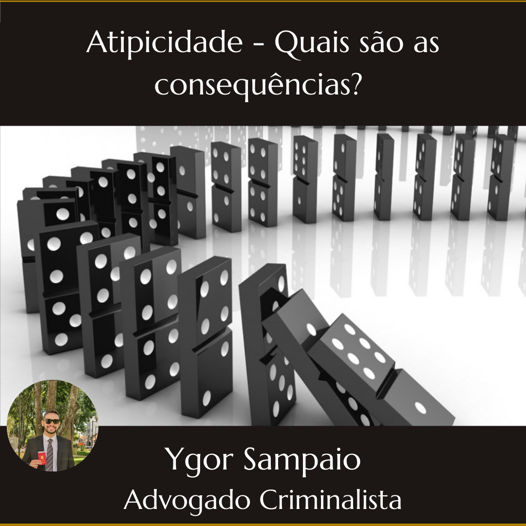 Atipicidade - Quais são as consequências? | Jusbrasil