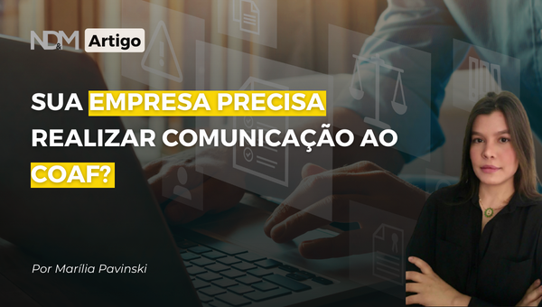 Sua empresa precisa fazer comunicação ao COAF? | Jusbrasil
