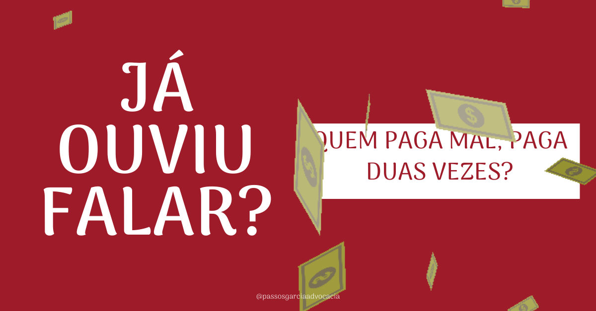 Quem paga mal, paga duas vezes | Jusbrasil