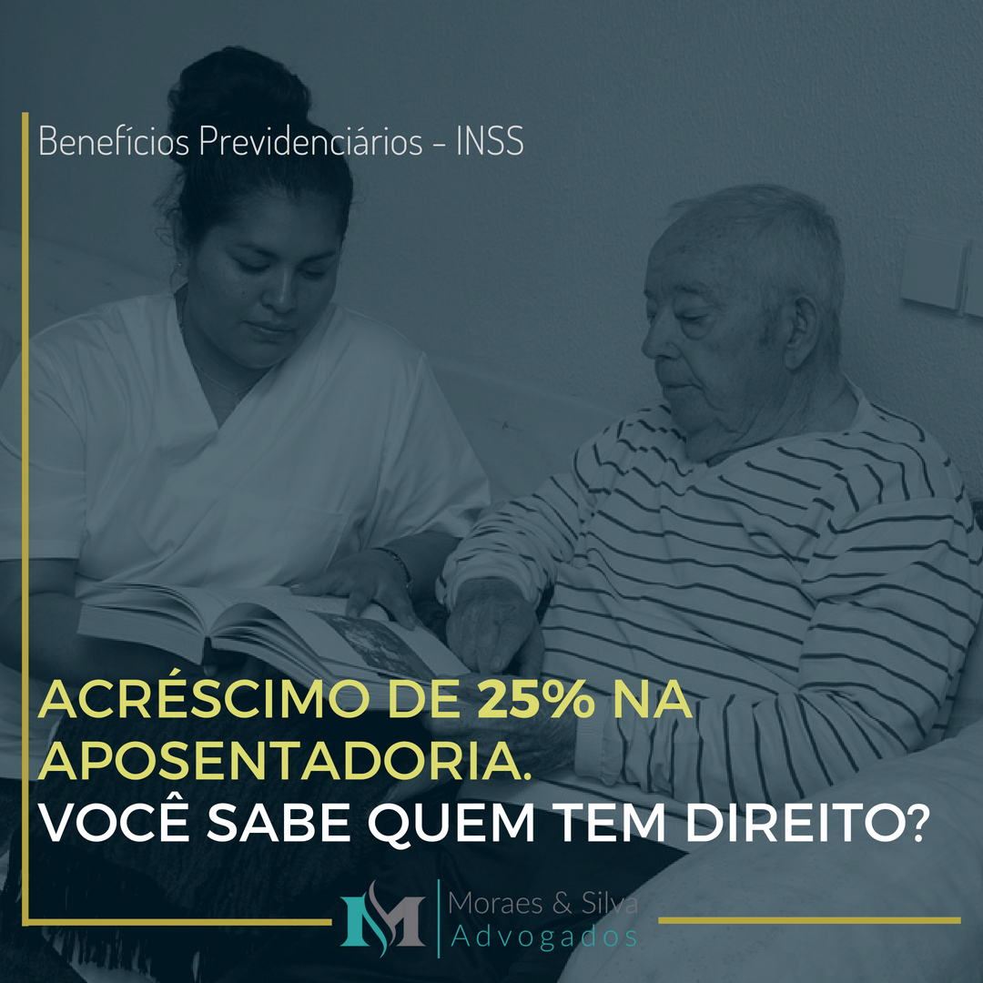 Acréscimo de 25% na aposentadoria. Você sabe quem tem direito? | Jusbrasil
