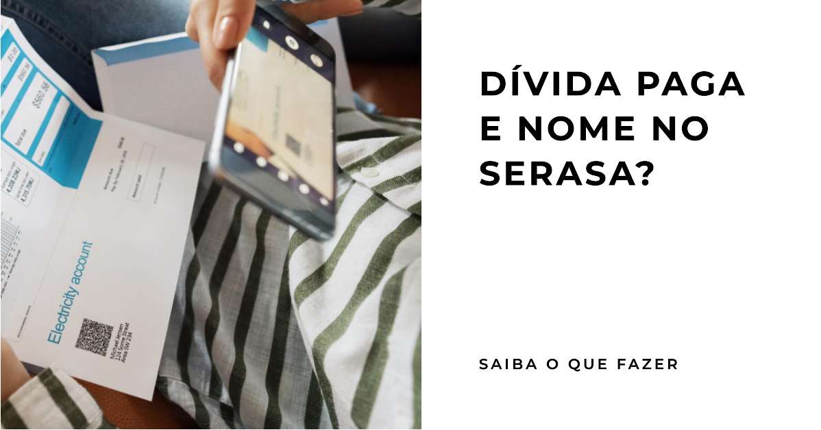 Seu nome continua no Serasa (cadastros de inadimplência) mesmo após o ...
