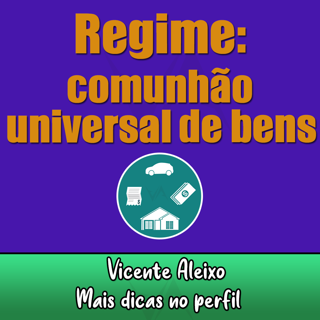 Regime da comunhão universal de bens | Jusbrasil