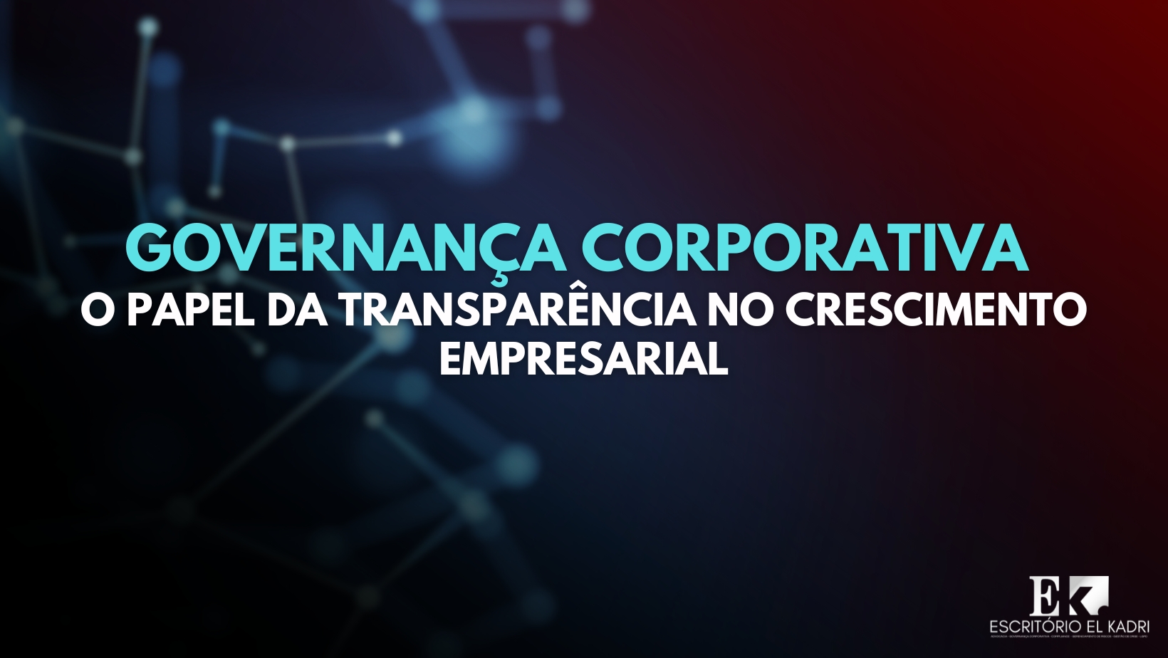 Governança Corporativa: O Papel da Transparência no Crescimento ...