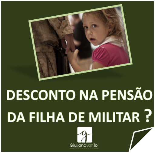 Pensão Militar Filha _ Direito à pensão militar para filhas maiores e ...