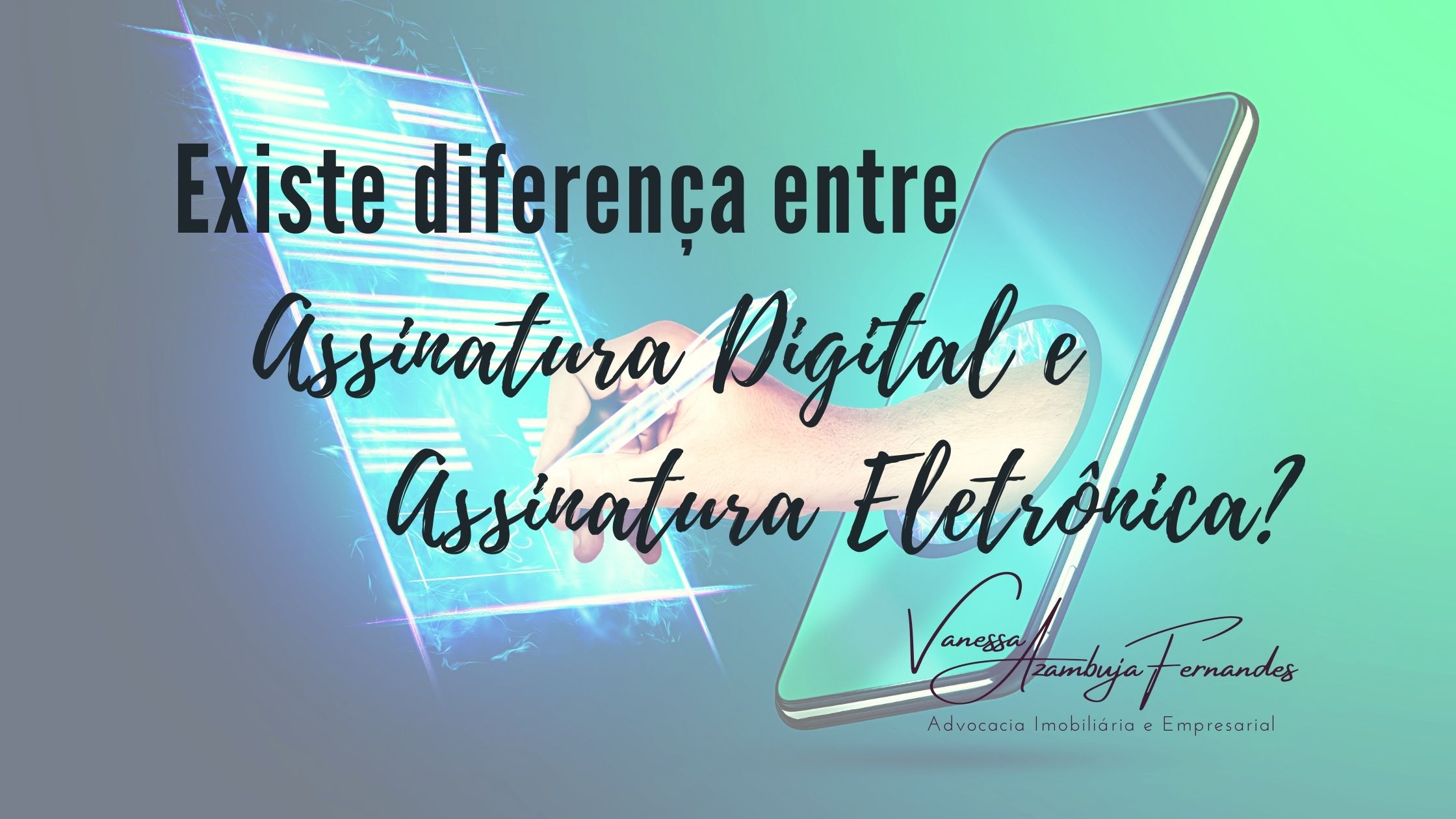 Existe diferença entre Assinatura Digital e Assinatura Eletrônica ...