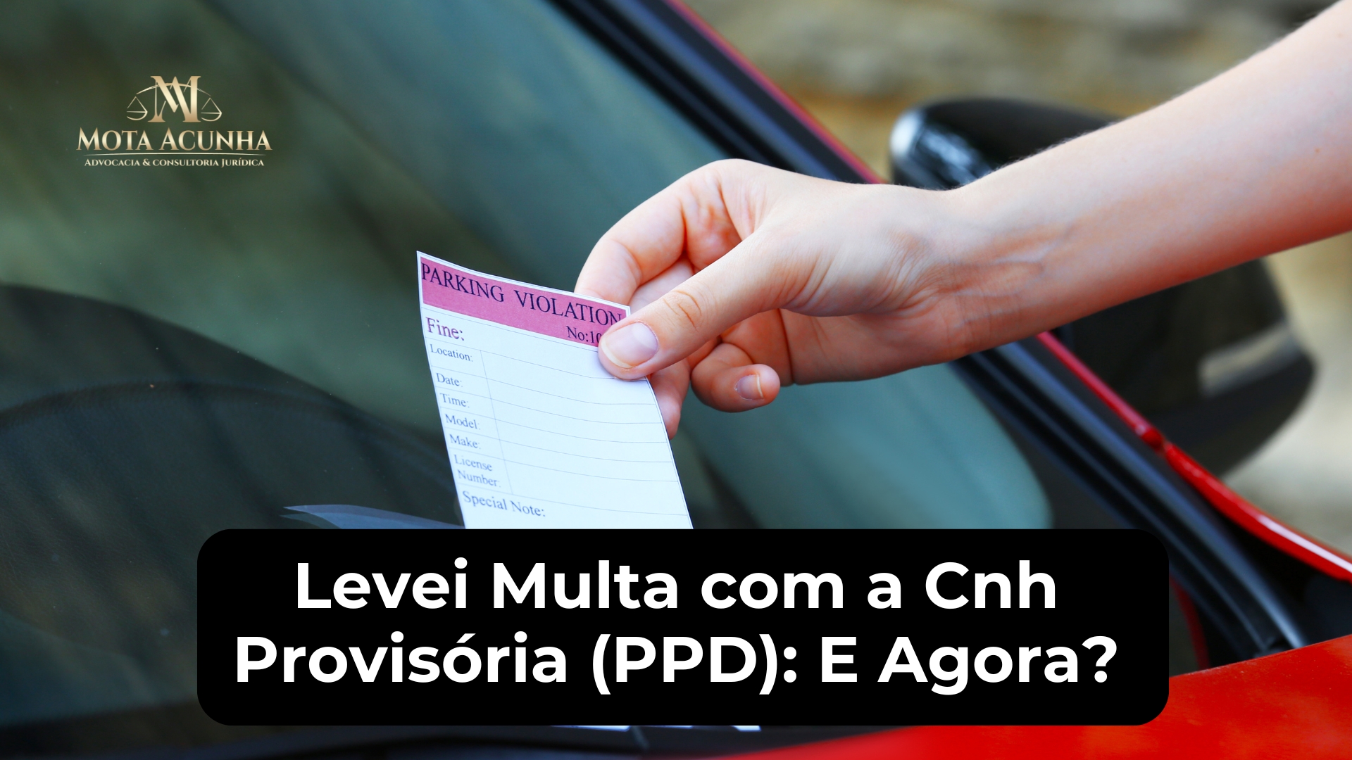 Levei Multa com a Cnh Provisória (PPD): E Agora? | Jusbrasil