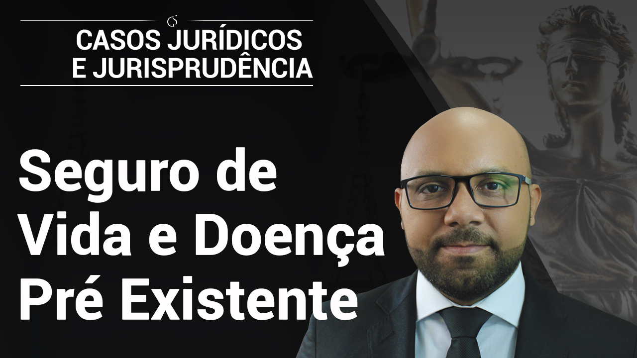 Seguro de Vida e Doença Pré Existente