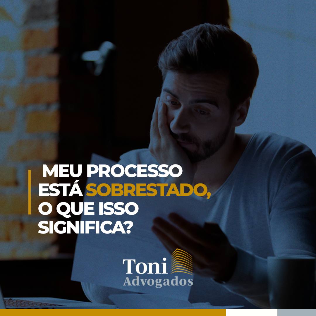 Meu processo está sobrestado, o que isso significa? | Jusbrasil