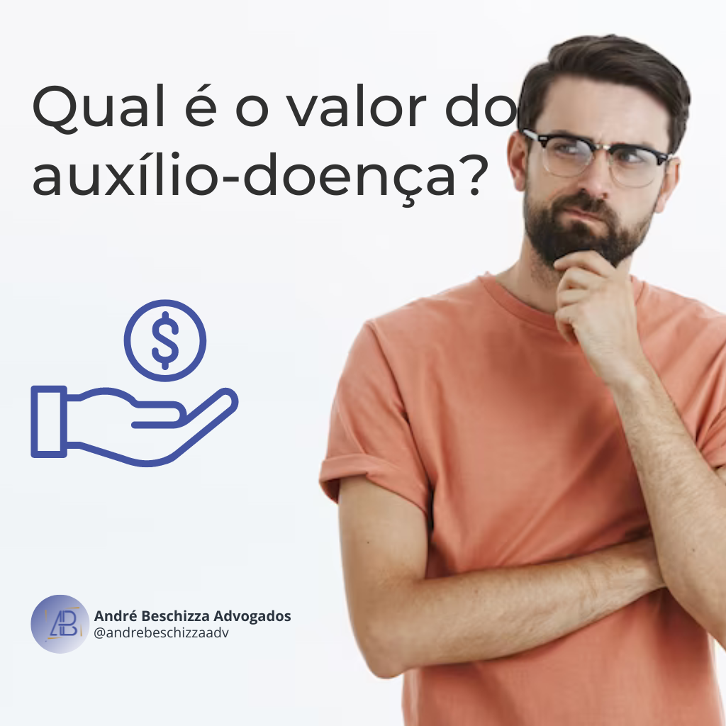 Qual é o valor do auxílio-doença? | Jusbrasil