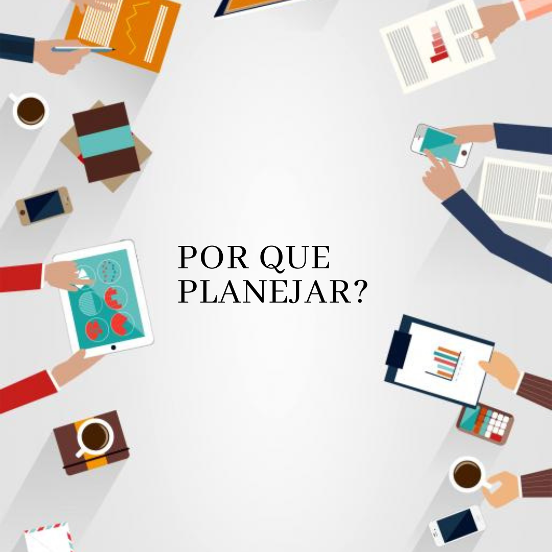 Por que planejar? | Jusbrasil