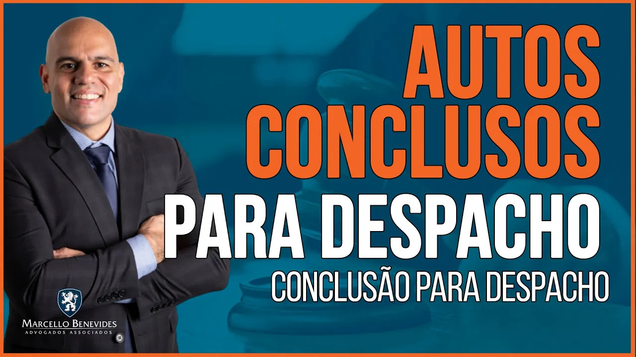 Conclusos os autos para despacho | Conclusão para despacho, o que ...