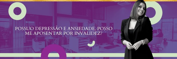Possuo depressão e ansiedade, posso me aposentar por invalidez? | Jusbrasil