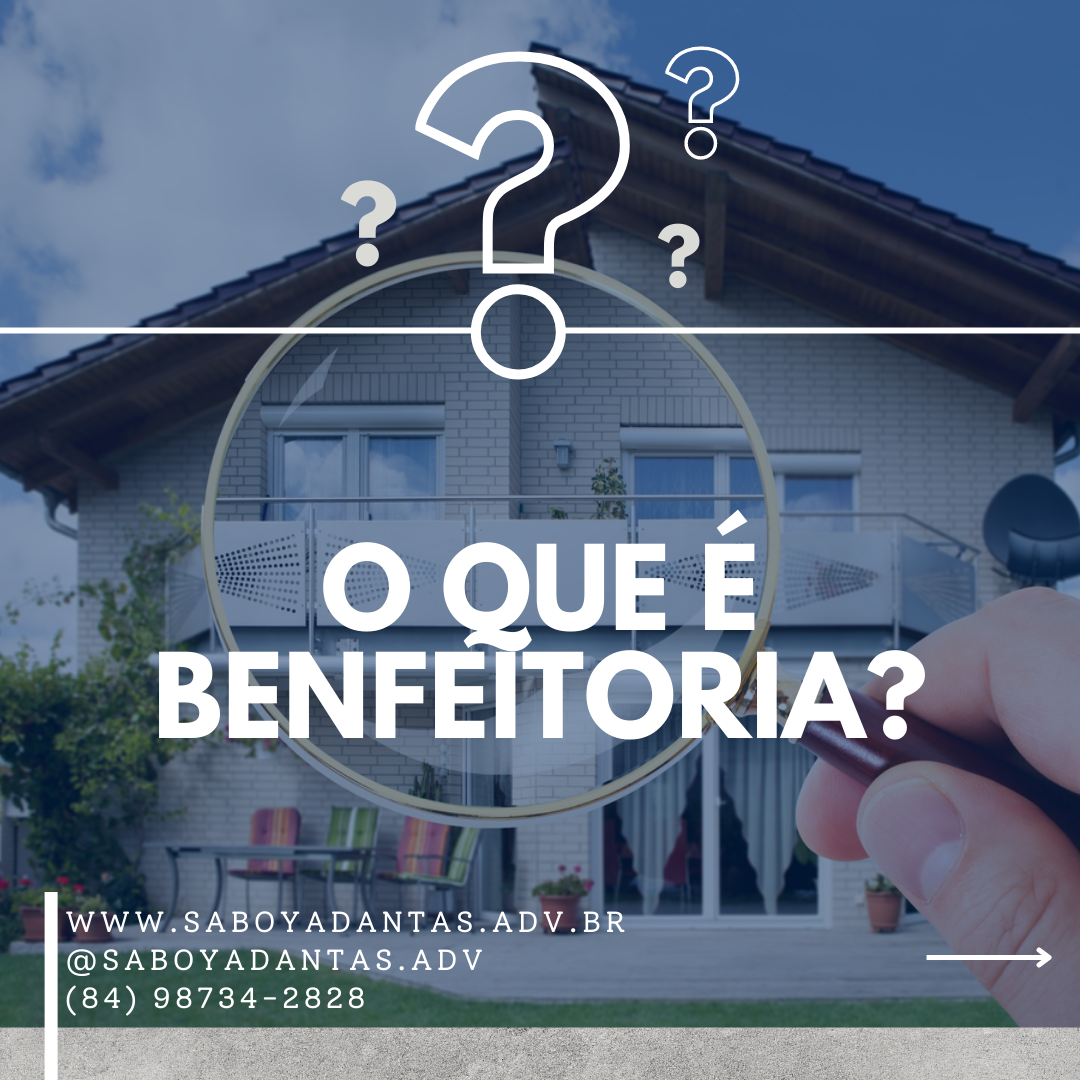 O que é Benfeitoria? | Jusbrasil