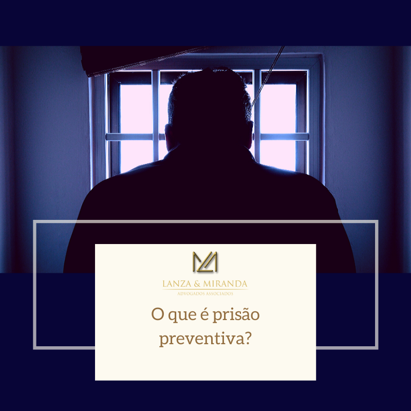 Você sabe o que é prisão preventiva?